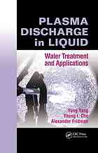 Plasma Discharge In Liquid Water Treatment And Applications Yong Yang Young L Cho