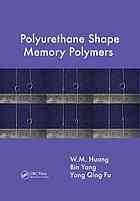 Polyurethane Shapememory Polymers Huang Yang Bin W M Huang