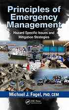 Principles Of Emergency Management Hazard Specific Issues And Mitigation Strategies Michael J Fagel