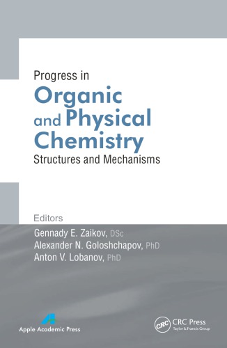 Progress In Organic And Physical Chemistry Structures And Mechanisms Alexander N Goloshchapov G E Zaikov Anton V Lobanov