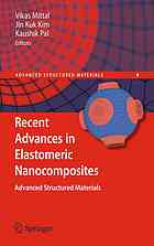 Recent Advances In Elastomeric Nanocomposites Vikas Mittal Jinkuk Kim Kaushik Pal