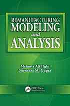 Remanufacturing Modeling And Analysis Mehmet Ali Ilgn Surendra M Gupta