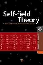 Selffield Theory A New Mathematical Description Of Physics Tony Fleming