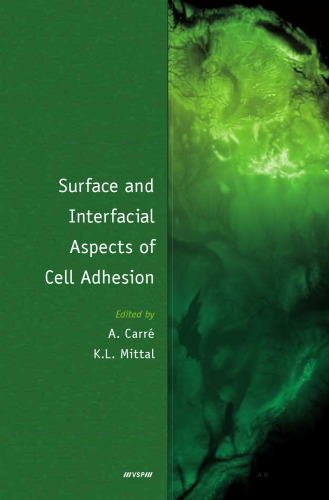 Surface And Interfacial Aspects Of Cell Adhesion Alain Carre K L Mittal