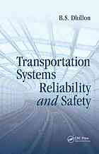 Transportation Systems Reliability And Safety B S Dhillon