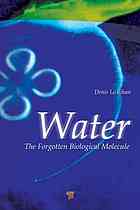 Water The Forgotten Biological Molecule Denis Le Bihan Et Al