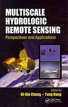 Multiscale Hydrologic Remote Sensing Perspectives And Applications Nibin Chang