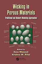 Wicking In Porous Materials Traditional And Modern Modeling Approaches Reza Masoodi Krishna M Pillai