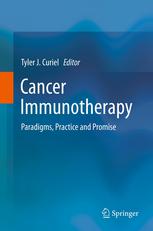 Cancer Immunotherapy Paradigms Practice And Promise 1st Edition Tyler J Curiel Auth