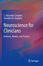 Neuroscience For Clinicians Evidence Models And Practice 1st Edition C Alexander Simpkins