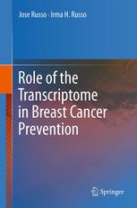 Role Of The Transcriptome In Breast Cancer Prevention 1st Edition Jose Russo