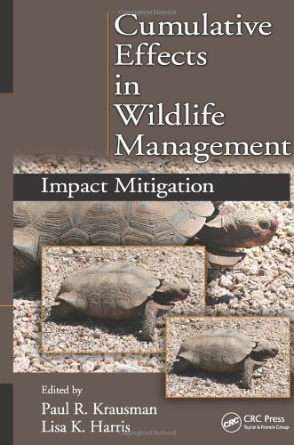 Cumulative Effects In Wildlife Management Impact Mitigation 1st Edition Paul R Krausman