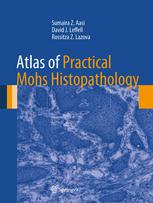 Atlas Of Practical Mohs Histopathology 1st Edition Sumaira Z Aasi