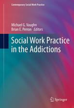 Social Work Practice In The Addictions 1st Edition Matthew O Howard