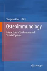 Osteoimmunology Interactions Of The Immune And Skeletal Systems 1st Edition Joseph Lorenzo Md Auth