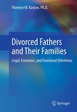 Divorced Fathers And Their Families Legal Economic And Emotional Dilemmas 1st Edition Florence W Kaslow Auth