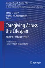 Caregiving Across The Lifespan Research Practice Policy 1st Edition Ronda C Talley Phd