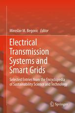 Electrical Transmission Systems And Smart Grids Selected Entries From The Encyclopedia Of Sustainability Science And Technology 1st Edition Miroslav M Begovic Auth