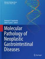 Molecular Pathology Of Neoplastic Gastrointestinal Diseases 1st Edition Frank I Scott Md