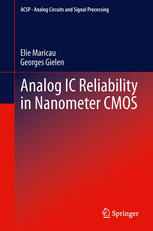 Analog Ic Reliability In Nanometer Cmos 1st Edition Elie Maricau