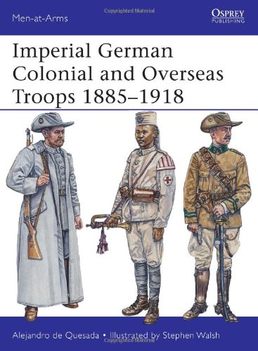 Imperial German Colonial And Overseas Troops 18851918 Alejandro De Quesada