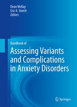 Handbook Of Assessing Variants And Complications In Anxiety Disorders 1st Edition Dean Mckay
