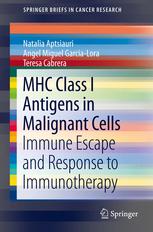 Mhc Class I Antigens In Malignant Cells Immune Escape And Response To Immunotherapy 1st Edition Natalia Aptsiauri