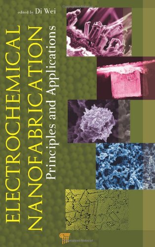 Electrochemical Nanofabrication Principles And Applications Di Wei