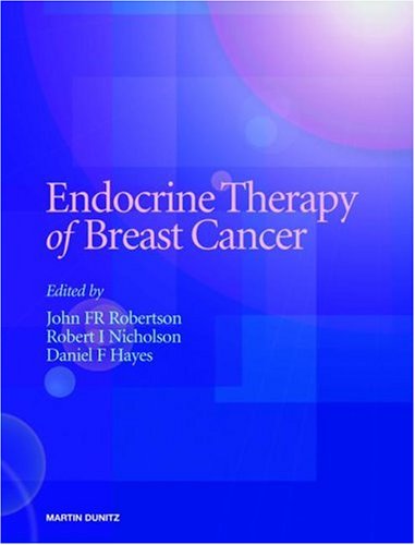 Endocrine Therapy Of Breast Cancer 1st Edition John Fr Robertson