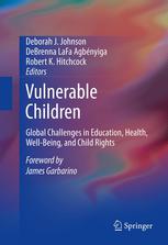 Vulnerable Children Global Challenges In Education Health Wellbeing And Child Rights 1st Edition Deborah J Johnson Phd