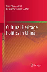 Cultural Heritage Politics In China 1st Edition Helaine Silverman