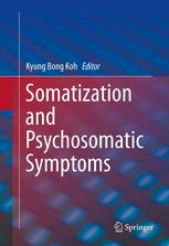 Somatization And Psychosomatic Symptoms 1st Edition Kyung Bong Koh Md