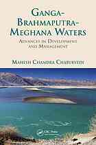 Gangabrahmaputrameghna Waters Advances In Development And Management Mahesh Chandra Chaturvedi