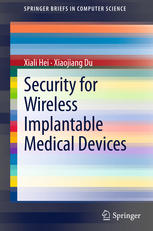 Security For Wireless Implantable Medical Devices 1st Edition Xiali Hei