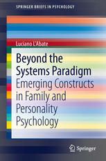 Beyond The Systems Paradigm Emerging Constructs In Family And Personality Psychology 1st Edition Luciano Labate Auth