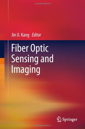 Fiber Optic Sensing And Imaging 1st Edition Jin U Kang Auth