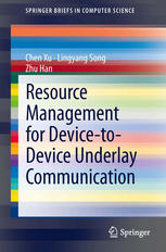 Resource Management For Devicetodevice Underlay Communication 1st Edition Lingyang Song