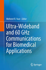 Ultrawideband And 60 Ghz Communications For Biomedical Applications 1st Edition Nikola Rendevski