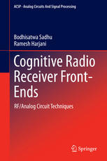 Cognitive Radio Receiver Frontends Rfanalog Circuit Techniques 1st Edition Bodhisatwa Sadhu