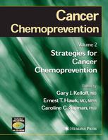 Cancer Chemoprevention Volume 2 Strategies For Cancer Chemoprevention 1st Edition John M Pezzuto Phd