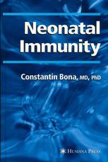 Neonatal Immunity 1st Edition Constantin Bona Md Phd Eds