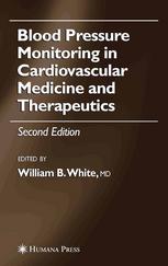 Blood Pressure Monitoring In Cardiovascular Medicine And Therapeutics 2nd Edition Thomas G Pickering Md