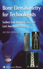 Bone Densitometry For Technologists Sydney Lou Bonnick Md Facp
