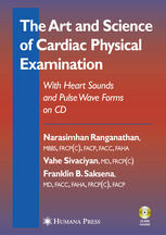 The Art And Science Of Cardiac Physical Examination With Heart Sounds And Pulse Wave Forms On Cd Narasimhan Ranganathan