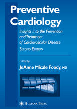 Preventive Cardiology Insights Into The Prevention And Treatment Of Cardiovascular Disease 2nd Edition Joanne Micale Foody Md
