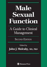 Male Sexual Function A Guide To Clinical Management 2nd Edition John J Mulcahy Md