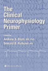 The Clinical Neurophysiology Primer 1st Edition Christopher M Sinclair Md