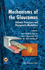 Mechanisms Of The Glaucomas Disease Processes And Therapeutic Modalities 1st Edition Joshua D Stein Md