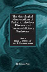 The Neurological Manifestations Of Pediatric Infectious Diseases And Immunodeficiency Syndromes 1st Edition Leslie L Barton Md