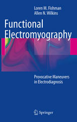 Functional Electromyography Provocative Maneuvers In Electrodiagnosis 1st Edition Loren M Fishman
